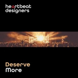 Heartbeat Designers - Deserve More (2022) [Single]