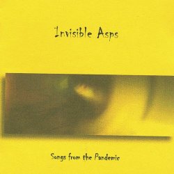 Invisible Asps - Songs From The Pandemic (2004)