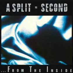 A Split Second - ...From The Inside (2023) [Remastered]