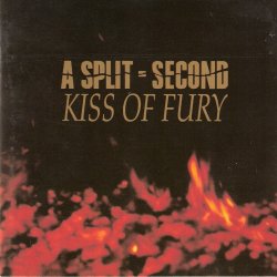 A Split Second - Kiss Of Fury (1990)