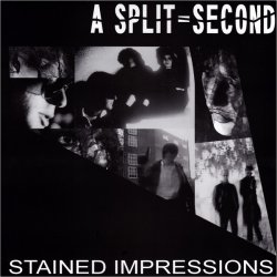 A Split Second - Stained Impressions (2014) [Remastered]