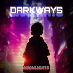 Darkways - Neon Lights (2023) [EP]