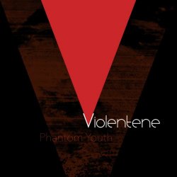 Violentene - Phantom Youth (2019) [EP]