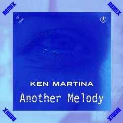 Ken Martina - Another Melody (Remix) (2020) [EP]