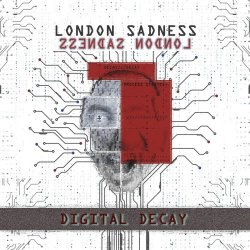 London Sadness - Digital Decay (2020)