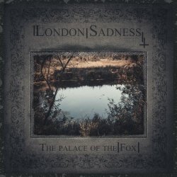 London Sadness - The Palace Of The (Fox) (2019) [EP]