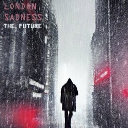 London Sadness - The Future (2022) [EP]