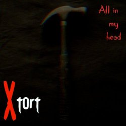 Xtort - All In My Head (2021) [Single]