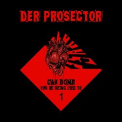 Der Prosector - Car Bomb (2020) [Single]
