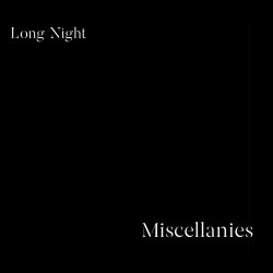 Long Night - Miscellanies (2023)