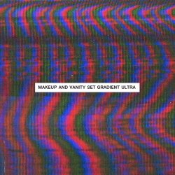 Makeup And Vanity Set - Gradient Ultra (2022) [EP]