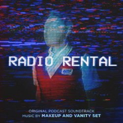 Makeup And Vanity Set - Radio Rental Season 1 (Original Podcast Soundtrack) (2019)