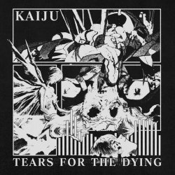 Tears For The Dying - Kaiju (2023) [Single]