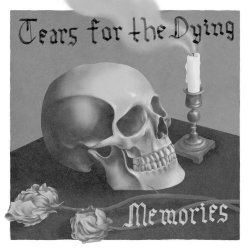 Tears For The Dying - Memories (2020)