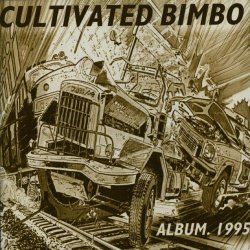 Cultivated Bimbo - Album. 1995. (1995)