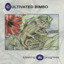 Cultivated Bimbo - Blasting In Progress (1992) [EP]