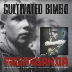 Cultivated Bimbo - Propaganda (2022) [Single]