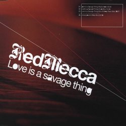 Red Mecca - Love Is A Savage Thing (2000) [Single]