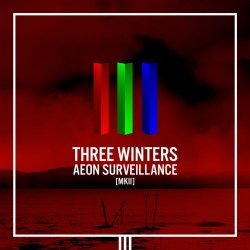 Three Winters - Aeon Surveillance (MKII) (2014) [Single]
