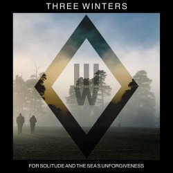 Three Winters - For Solitude And The Sea's Unforgiveness (2023) [Single]