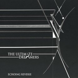 The Ultimate Dreamers - Echoing Reverie (2023)