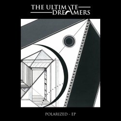 The Ultimate Dreamers - Polarized (2022) [EP]