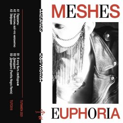 Meshes - Euphoria (2021) [EP]