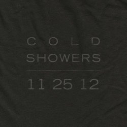 Cold Showers - 11.25.12 (2013) [EP]