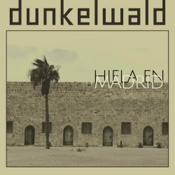 Dunkelwald - Hiela En Madrid (2022) [Single]
