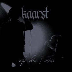 KAARST - Soft Skin / Rains (2023) [Single]