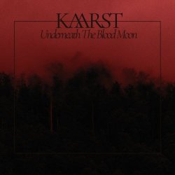 KAARST - Underneath The Blood Moon (2023) [Single]
