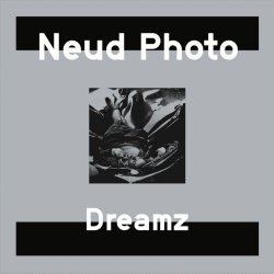 Neud Photo - Dreamz (2020) [EP]