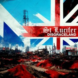 St Lucifer - Disgraceland (2023)