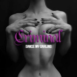 Dance My Darling - Criminal (2023) [Single]