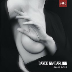 Dance My Darling - Gang Bang (2023) [Single]