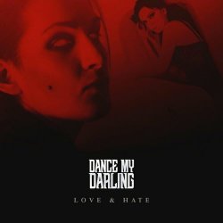 Dance My Darling - Love & Hate (2019) [EP]