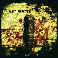 Blut Reaktor - Fear Remixes (2015) [Single]