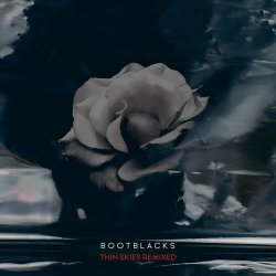 Bootblacks - Thin Skies Remixed (2021)