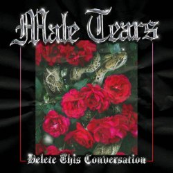 Male Tears - Delete This Conversation (2023) [Single]