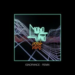 Mono Void - Ignorance (Crying Vessel Remix) (2020) [Single]