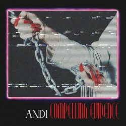 Andi - Compelling Evidence (2023) [EP]