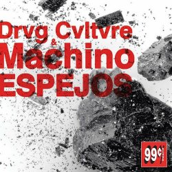 Machino & Drvg Cvltvre - Espejos (2019)