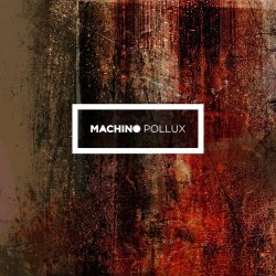 Machino - Pollux (2011) [EP]