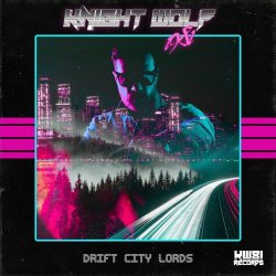 Knight Wolf 1981 - Drift City Lords (2020)