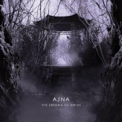 Ajna - The Enigma Of Sirius (2022)