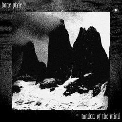 Bone Pixie - Tundra Of The Mind (2021)