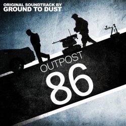 Ground To Dust - Outpost 86: Season 3 (2015)