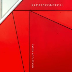 Patrik Adolfsson - Kroppskontroll (2023) [EP]