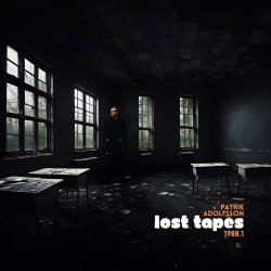 Patrik Adolfsson - Lost Tapes - 1988.1 (2023) [EP]