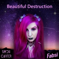 Simon Carter & Fabsi - Beautiful Destruction (2021) [EP]